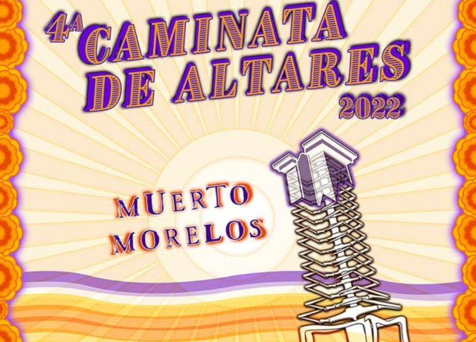 Muerto Morelos: 4th Annual Altar Walk
