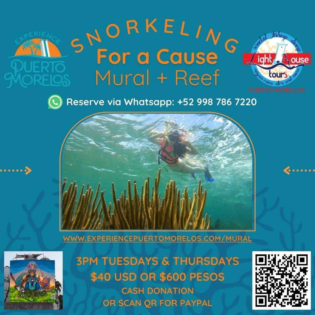 Flyer for Lighthouse Tour PM Mural Fundraiser - Snorkeling for a Cause. Special tours will be offered on Tuesdays and Thursdays at 3pm for $40USD or $600MX cash donations or via PayPal. Reserve your spot today at +52-998-786-7220.