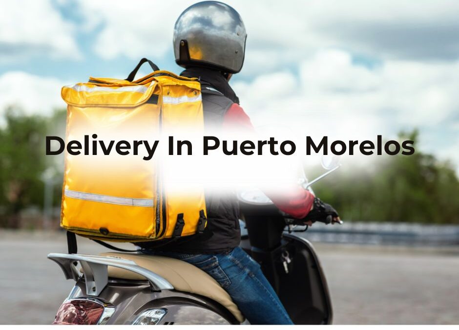 Blog cover photo of a person riding a motorcycle wearing a large yellow delivery backpack. Image states "Delivery in Puerto Morelos"