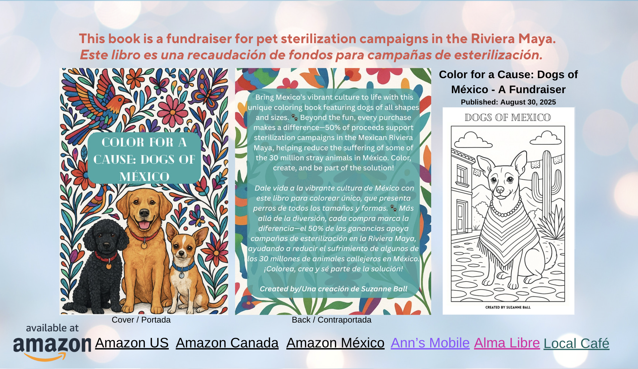 Color for Cause Dogs of Mexico coloring book fundraiser for pet sterilization in Cancun and Puerto Morelos by Suzanne S Ball available at Alma Libre Local Cafe and Anns Mobile