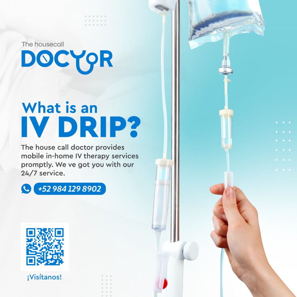 The House Call Doctor Puerto Morelos medical care IV drip IV therapy 24:7 service home hotel AirBnB